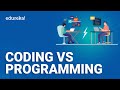 Coding vs Programming l Difference Between coding and programming | Edureka