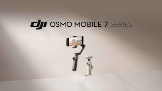 Introducing Osmo Mobile 7P and Osmo Mobile 7: Flagship Intelligent Tracking Phone Gimbals