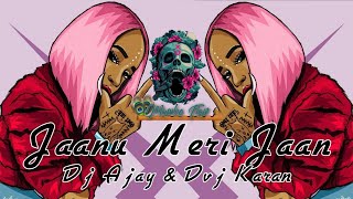 Jaanu Meri Jaan (Remix) | Mumba Trap