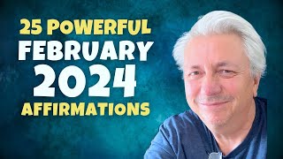 25 Powerful Affirmations for February 2024 | Bob Baker Inspiration Update