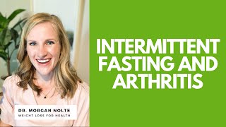 Intermittent fasting and osteoarthritis- is it effective? | Interview with Dr. Morgan Nolte