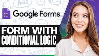 How to Create Google Forms with Conditional Logic 2026 (Branching Questions)