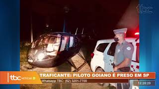 TBC 1 | PILOTO GOIANO É PRESO EM SÃO PAULO POR TRÁFICO DE DROGAS