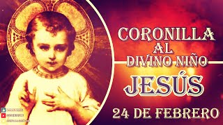 Coronilla al Divino Niño Jesús 24 de febrero