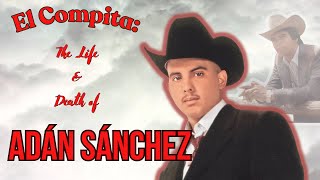 El Compita: The Life and Death of Adán "Chalino" Sánchez | True Narcocorridos Ep. #11
