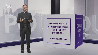 Pourquoi y a-t-il un jugement dernier si on peut être pardonné ?