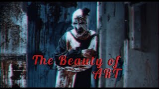 The Beauty of Art /Art the Clown edit [Terrifier 2]/