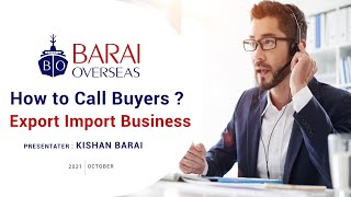 How to Call Buyers in Export Import Business ? 📞 📲 Importer \u0026 Purchase Manager के साथ कैसे बात करें?