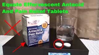 ✅  How To Use Equate Effervescent Antacid And Pain Relief Tablets Review