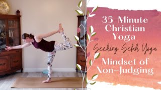 Christian Yoga, Mindfulness Non-Judging, 35 Minutes
