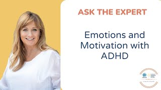 Emotions and Motivation with ADHD