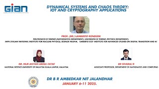 GIAN DAY 3 : Dynamical Systems and Chaos Theory: IoT and Cryptography Applications .Jan 06-11, 2025