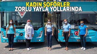 Kadın Otobüs Şoförleri Yayla Yollarında