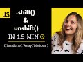 Shift and Unshift Array Methods (in 1.5 min)