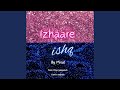 Izhaare Ishq