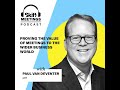 #88 Paul Van Deventer: Proving the Value of Meetings to the Wider Business World