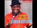 ikem mazeli egwu m ejezugo na obodo