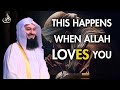 What happens when Allah loves you