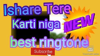 💖💕Ishare Teri  Karti  Nigar 💖💖best ringtone 2020 new uploading