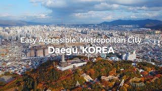 Easy Accessible Metropolitan City Daegu, KOREA
