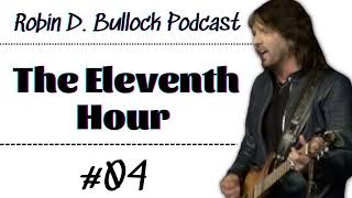 Robin D. Bullock Radio 2022💚❌The Eleventh Hour  #04❤️🔰#RobinDBullock