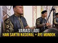 VARIASI LAGU HARI SANTRI NASIONAL + AYO MONDOK || HM MEDIA