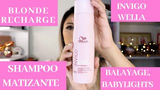 SHAMPOO INVIGO BLONDE RECHARGE WELLA ELIMINA TONOS NARANJAS Y AMARILLENTOS DE BALAYAGE O BABYLIGHTS