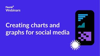 How to master data visualization for social media – Flourish webinar