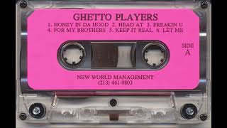 Ghetto Players - Honey In Da Hood