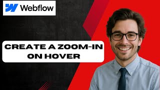 How To Create A Zoom In On Hover Interaction In Webflow (full guide)