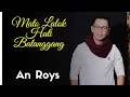 Mato Lalok Hati Batanggang - An Roys