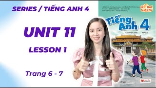 Tiếng Anh lớp 4 (Sách Mới) Unit 11 Lesson 1 Trang 6, 7 - My Home Global Success | Cô Minh Hậu