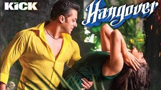 Hangover full Lyrics video song| kick | Salman khan, Jacqueline Fernandez,| romantic song,