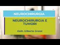 Neurochirurgia e tumori: cosa può fare il neurochirurgo