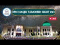 EPIC Masjid Taraweeh Night #23 | Ramadan 2024