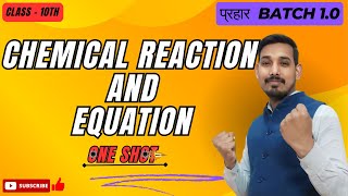 Chemical Reaction And Equation || प्रहार Batch 1.0 || The Shiksha Academy || One Short || #boardexam