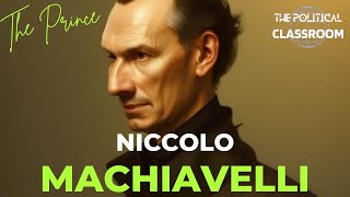 Niccolo Machiavelli | Machiavelli Political Thought | The Prince