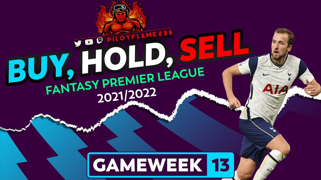 FPL: GAMEWEEK 13 BUY, HOLD, SELL | TRANSFER TIPS | FANTASY PREMIER ...