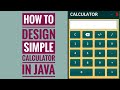 How to design Simple Calculator in JAVA | Project Hustle |