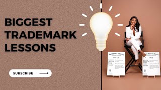 Biggest Trademark Lessons | How To Trademark Your Brand