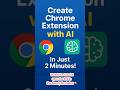create chrome extension using AI #chrome #extension #ai #programming