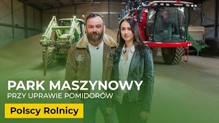 Park maszynowy przy uprawie POMIDORÓW z @agrolovers  | Polscy Rolnicy