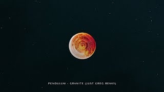 Pendulum - Granite (Just Greg Remix)