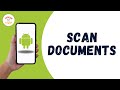 How to Scan Documents with your Android