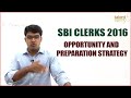 SBI Clerks 2016  - Opportunity and Preparation Strategy || Banking Careers