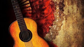 Flamenco Guitar Spanish Guitar Sensual  Romantic Instrumental Relaxing Music ,Harmony Music  Therapy