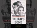 Brians's Song! #shorts #movies #hollywood