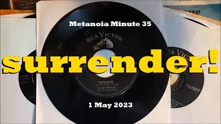 Metanoia Minute 35 / 1 May 2023:  SURRENDER!