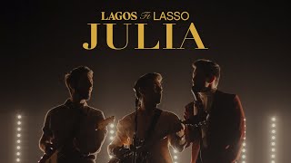 LAGOS & Lasso - Julia (Video Oficial)