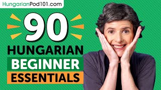 Learn Hungarian: 90 Beginner Hungarian Videos You Must Watch